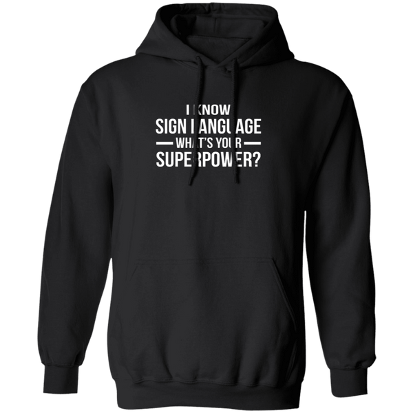 I Know Sign Language T-Shirt CustomCat