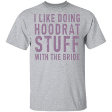 I Like Doing Hootrat Stuff With The Bride Pink T-Shirt