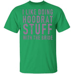 I Like Doing Hootrat Stuff With The Bride Pink T-Shirt CustomCat
