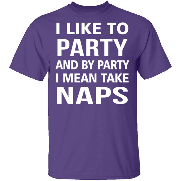 I Like To Party T-Shirt CustomCat