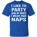 I Like To Party T-Shirt CustomCat