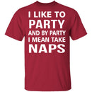 I Like To Party T-Shirt CustomCat
