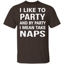 I Like To Party T-Shirt CustomCat