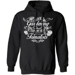 I Love Gardening From My Head Tomatoes T-Shirt CustomCat