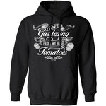 I Love Gardening From My Head Tomatoes T-Shirt CustomCat