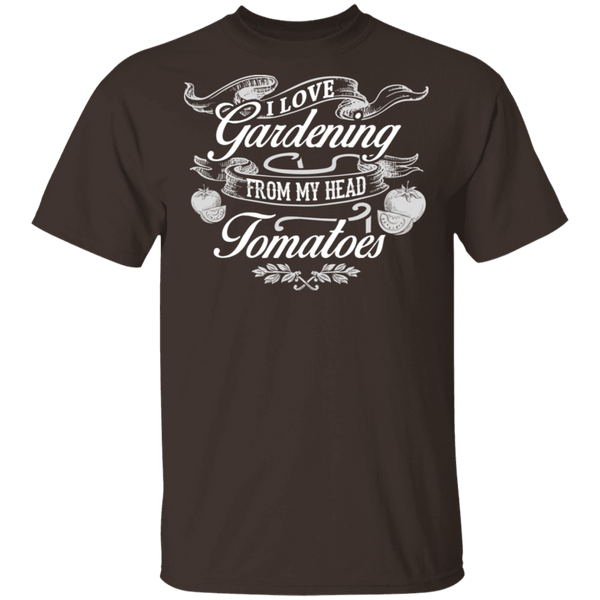 I Love Gardening From My Head Tomatoes T-Shirt CustomCat