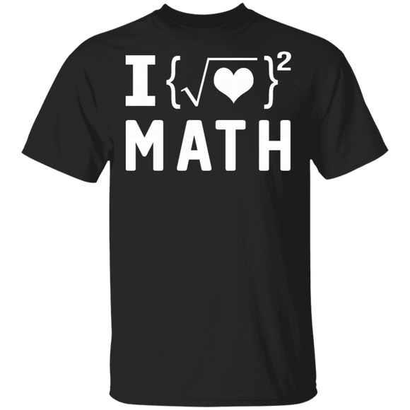 I Love Math T-Shirt CustomCat