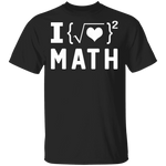 I Love Math T-Shirt CustomCat