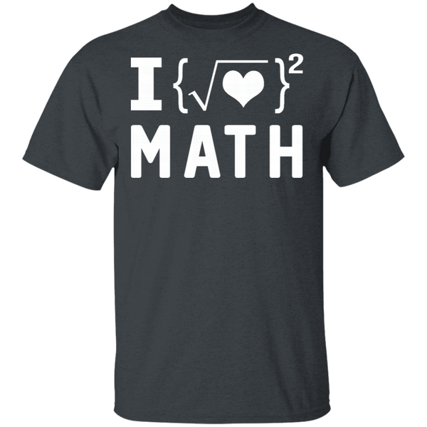 I Love Math T-Shirt CustomCat