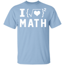 I Love Math T-Shirt CustomCat