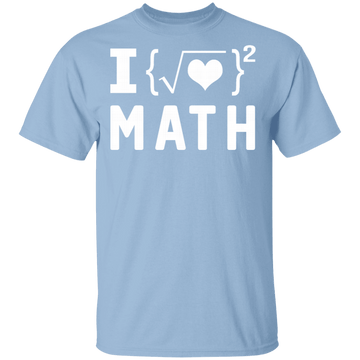 I Love Math T-Shirt CustomCat