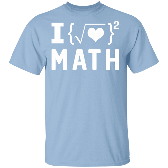 I Love Math T-Shirt CustomCat