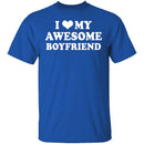 I Love My Awesome Boyfriend T-Shirt CustomCat
