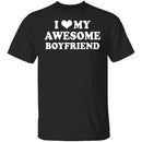 I Love My Awesome Boyfriend T-Shirt CustomCat