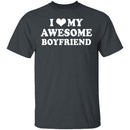 I Love My Awesome Boyfriend T-Shirt CustomCat