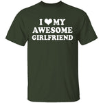 I Love My Awesome Girlfriend T-Shirt CustomCat