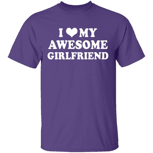 I Love My Awesome Girlfriend T-Shirt CustomCat