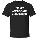 I Love My Awesome Girlfriend T-Shirt CustomCat