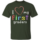 I Love My First Graders T-Shirt CustomCat