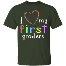 I Love My First Graders T-Shirt