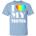 I Love My Moms T-Shirt CustomCat