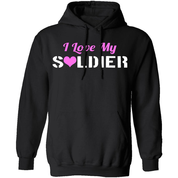 I Love My Soldier T-Shirt CustomCat