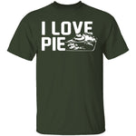 I Love Pie T-Shirt CustomCat