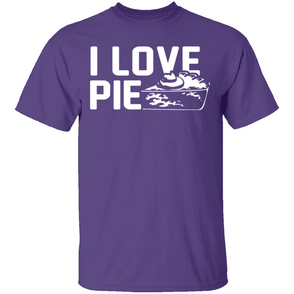 I Love Pie T-Shirt CustomCat