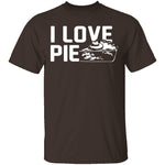 I Love Pie T-Shirt CustomCat