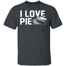 I Love Pie T-Shirt CustomCat