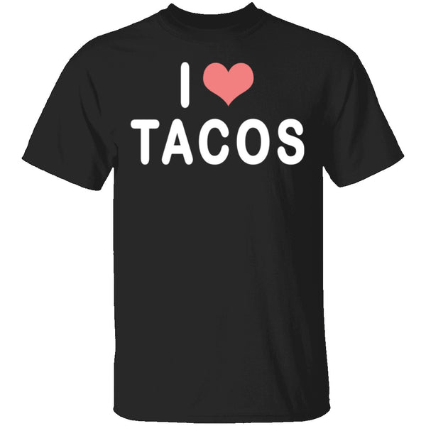 I Love Tacos T-Shirt CustomCat