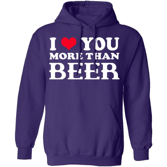 I Love You More Than Beer T-Shirt CustomCat