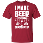 I Make Beer Disappear T-Shirt CustomCat