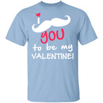 I Mustache You To Be My Valentine T-Shirt CustomCat
