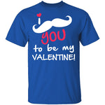 I Mustache You To Be My Valentine T-Shirt CustomCat