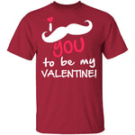 I Mustache You To Be My Valentine T-Shirt CustomCat