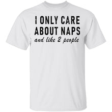 I Only Care About Naps And Like 2 People T-Shirt