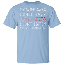 I Only Have Two Faults T-Shirt