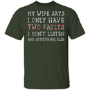 I Only Have Two Faults T-Shirt CustomCat