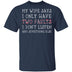 I Only Have Two Faults T-Shirt CustomCat