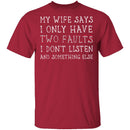 I Only Have Two Faults T-Shirt CustomCat