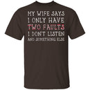 I Only Have Two Faults T-Shirt CustomCat