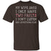 I Only Have Two Faults T-Shirt CustomCat