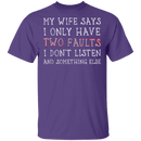 I Only Have Two Faults T-Shirt CustomCat