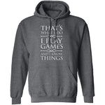 I Play Games and I Know Things T-Shirt CustomCat