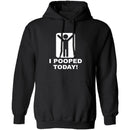 I Pooped Today T-Shirt CustomCat