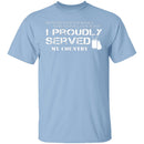 I Proudly Served T-Shirt CustomCat