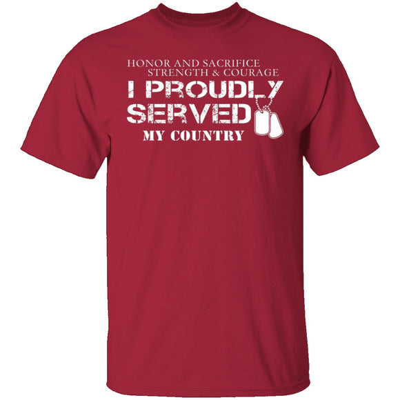 I Proudly Served T-Shirt CustomCat
