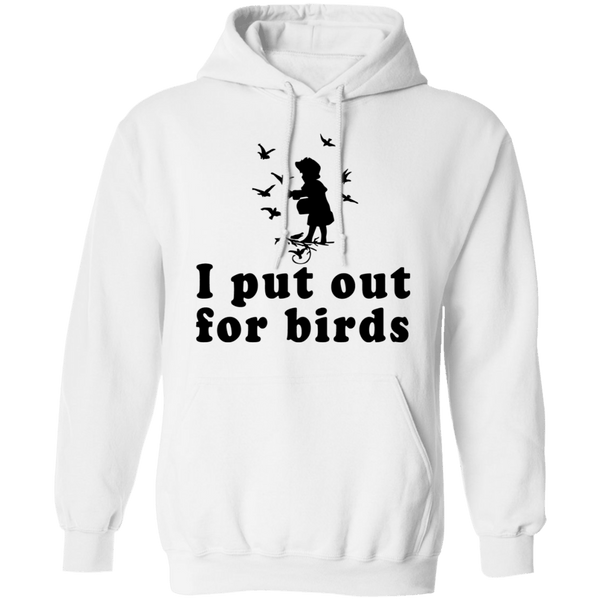 I Put Out For Birds T-Shirt CustomCat