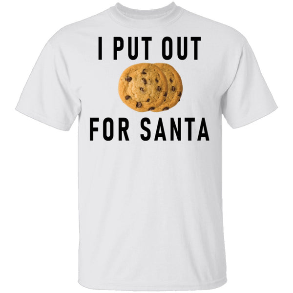 I Put Out For Santa T-Shirt CustomCat